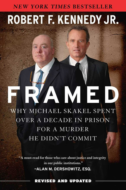 Framed (Why Michael Skakel Spent Over a Decade in Prison for a Murder He Didn't Commit) by Robert F. Kennedy Jr., 9781510727885