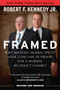 Framed (Why Michael Skakel Spent Over a Decade in Prison for a Murder He Didn't Commit) by Robert F. Kennedy Jr., 9781510727885