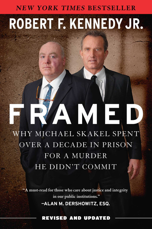 Framed (Why Michael Skakel Spent Over a Decade in Prison for a Murder He Didn't Commit) by Robert F. Kennedy Jr., 9781510727885