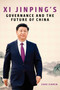 Xi Jinping's Governance and the Future of China by Zhou Xinmin, 9781510736221