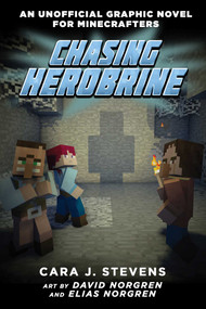 Chasing Herobrine (An Unofficial Graphic Novel for Minecrafters, #5) by Cara J. Stevens, 9781510718180