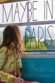 Maybe in Paris by Rebecca Christiansen, 9781510708808