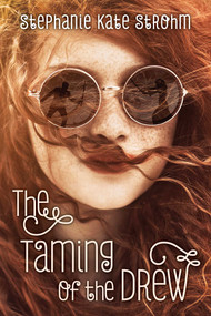 The Taming of the Drew by Stephanie Kate Strohm, 9781510702158