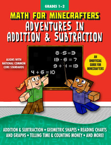 Math for Minecrafters: Adventures in Addition & Subtraction by Sky Pony Press, Amanda Brack, 9781510718197