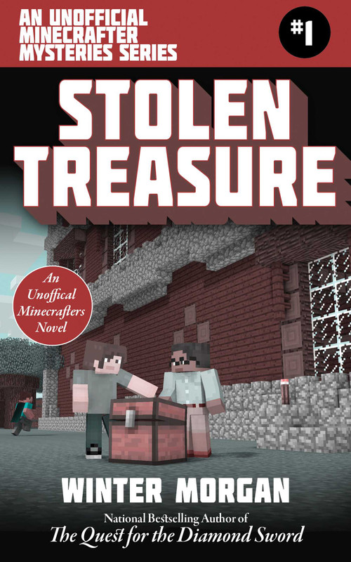 Stolen Treasure (An Unofficial Minecrafters Mysteries Series, Book One) by Winter Morgan, 9781510731875
