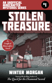 Stolen Treasure (An Unofficial Minecrafters Mysteries Series, Book One) by Winter Morgan, 9781510731875