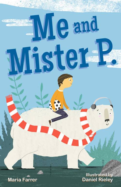 Me and Mister P. by Maria Farrer, Daniel Rieley, 9781510728608