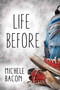 Life Before by Michele Bacon, 9781510723672