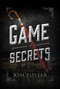 Game of Secrets by Kim Foster, 9781510716445