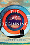 The Last Beginning by Lauren James, 9781510710221