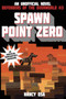 Spawn Point Zero (Defenders of the Overworld #3) by Nancy Osa, 9781510703216