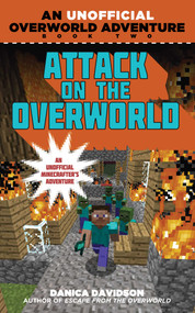 Attack on the Overworld (An Unofficial Overworld Adventure, Book Two) by Danica Davidson, 9781510734203