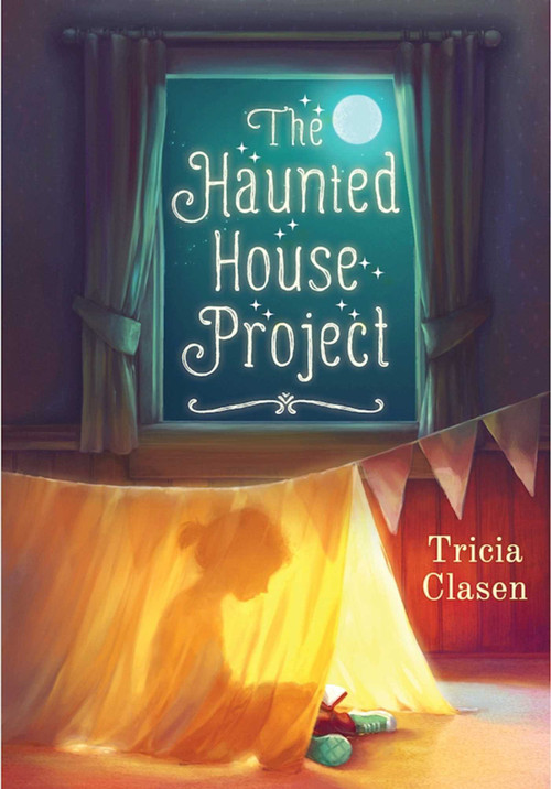 The Haunted House Project by Tricia Clasen, 9781510707122