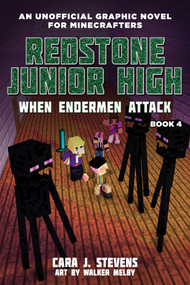 When Endermen Attack (Redstone Junior High #4) by Cara J. Stevens, Walker Melby, 9781510737983