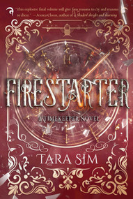 Firestarter by Tara Sim, 9781510706200