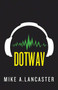 dotwav - 9781510704046 by Mike A. Lancaster, 9781510704046