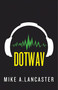 dotwav - 9781510704046 by Mike A. Lancaster, 9781510704046
