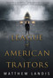 League of American Traitors by Matthew Landis, 9781510707351