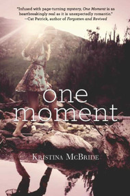 One Moment by Kristina McBride, 9781510714557