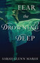 Fear the Drowning Deep - 9781510726581 by Sarah Glenn Marsh, 9781510726581