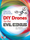 DIY Drones for the Evil Genius: Design, Build, and Customize Your Own Drones by Romi Kadri, Ian Cinnamon, Fitz Tepper, 9781259861468