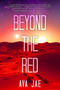 Beyond the Red by Ava Jae, 9781510722408