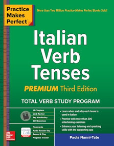 Practice Makes Perfect: Italian Verb Tenses, Premium Third Edition by Paola Nanni-Tate, 9781260453430