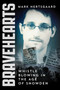 Bravehearts (Whistle-Blowing in the Age of Snowden) by Mark Hertsgaard, 9781510703377