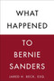 What Happened to Bernie Sanders by Jared H. Beck, 9781510736696