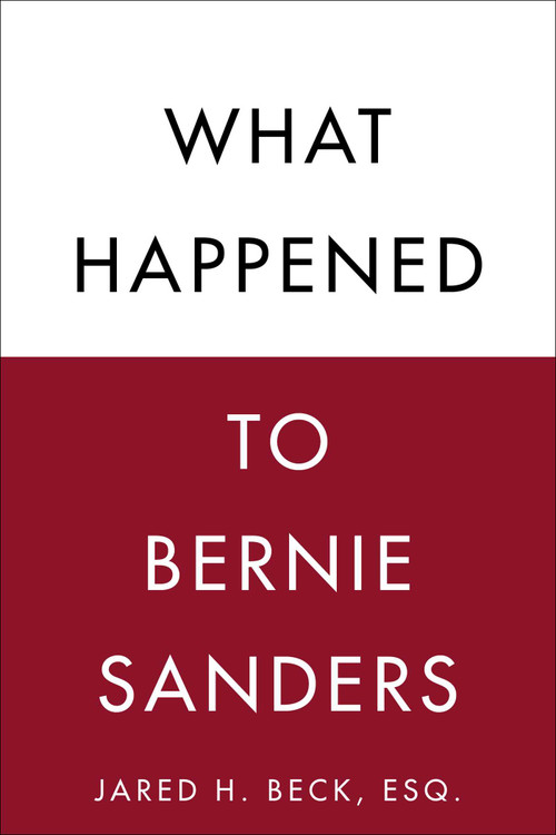 What Happened to Bernie Sanders by Jared H. Beck, 9781510736696