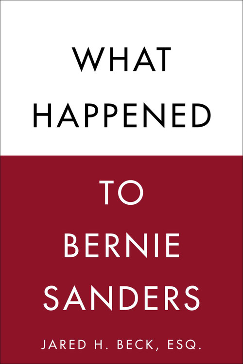 What Happened to Bernie Sanders - 9781510737235 by Jared H. Beck, 9781510737235