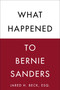 What Happened to Bernie Sanders - 9781510737235 by Jared H. Beck, 9781510737235