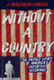 Without a Country (The Untold Story of America's Deported Veterans) by J. Malcolm Garcia, 9781510722439