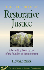 The Little Book of Restorative Justice (Revised and Updated) by Howard Zehr, 9781680993783