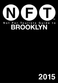Not For Tourists Guide to Brooklyn 2015 by Not For Tourists, 9781629146379