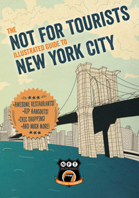 Not For Tourists Illustrated Guide to New York City by Not For Tourists, 9781634500869