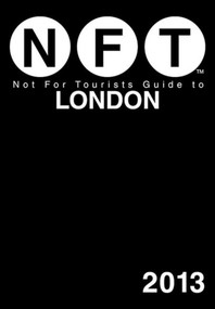 Not For Tourists Guide to London 2013 by Not For Tourists, 9781620870815