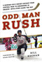 Odd Man Rush (A Harvard Kid?s Hockey Odyssey from Central Park to Somewhere in Sweden?with Stops along the Way) by Bill Keenan, Adam Graves, 9781613218174