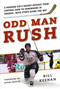 Odd Man Rush (A Harvard Kid?s Hockey Odyssey from Central Park to Somewhere in Sweden?with Stops along the Way) by Bill Keenan, Adam Graves, 9781613218174