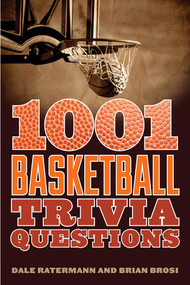 1001 Basketball Trivia Questions by Dale Ratermann, Brian Brosi, 9781613216569
