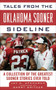Tales from the Oklahoma Sooner Sideline (A Collection of the Greatest Sooner Stories Ever Told) by Barry Switzer, Jay Upchurch, 9781613210376