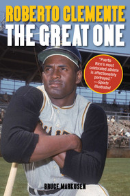 Roberto Clemente (The Great One) by Bruce Markusen, 9781613213483