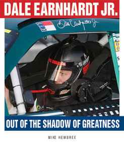 Dale Earnhardt Jr. (Out of the Shadow of Greatness) by Mike Hembree, 9781613213520