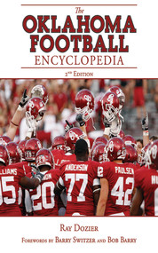 The Oklahoma Football Encyclopedia (2nd Edition) by Ray Dozier, Barry Switzer, Bob Barry, 9781613214039