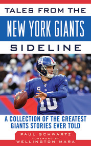 Tales from the New York Giants Sideline (A Collection of the Greatest Giants Stories Ever Told) by Paul Schwartz, Wellington Mara, 9781613210321