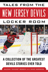 Tales from the New Jersey Devils Locker Room (A Collection of the Greatest Devils Stories Ever Told) - 9781613219584 by Glenn Chico Resch, Mike Kerwick, 9781613219584