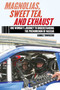 Magnolias, Sweet Tea, and Exhaust (One Woman?s Journey to Understanding the Phenomenon of NASCAR) by Carole Townsend, 9781613216910