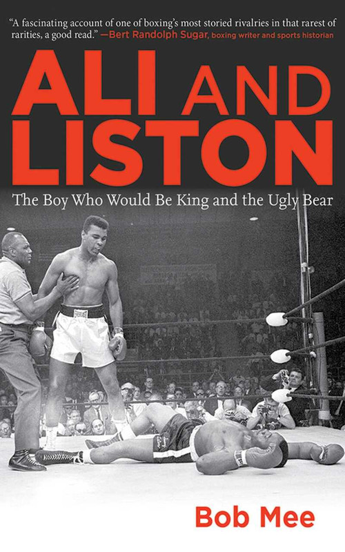 Ali and Liston (The Boy Who Would Be King and the Ugly Bear) - 9781616083694 by Bob Mee, 9781616083694
