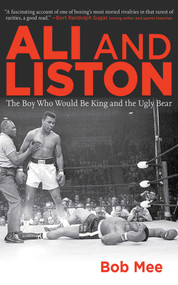 Ali and Liston (The Boy Who Would Be King and the Ugly Bear) - 9781616083694 by Bob Mee, 9781616083694