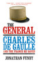 The General (Charles De Gaulle and the France He Saved) by Jonathan Fenby, 9781616086008